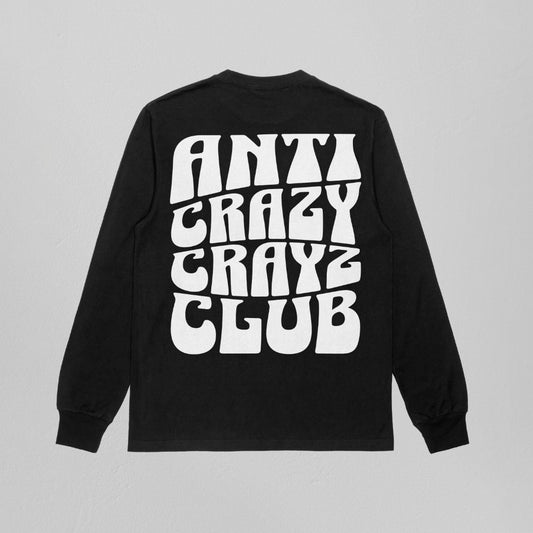 Anti Crazy Crayz Club Sweatshirt